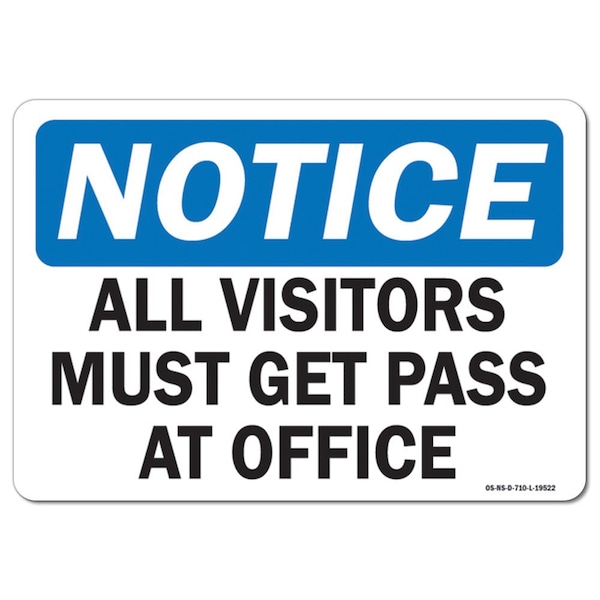 OSHA Notice Sign, 7" Height, 10" Width, Aluminum, All Visitors Must Get a Pass at Office, Landscape